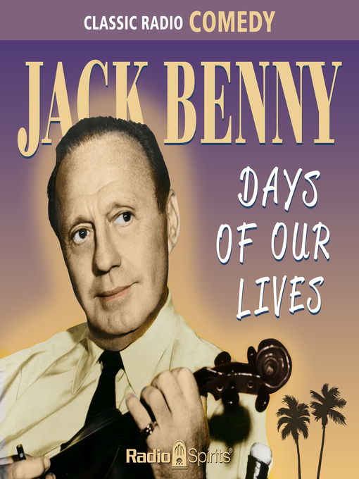 Title details for Jack Benny: Days of Our Lives by Jack Benny - Available